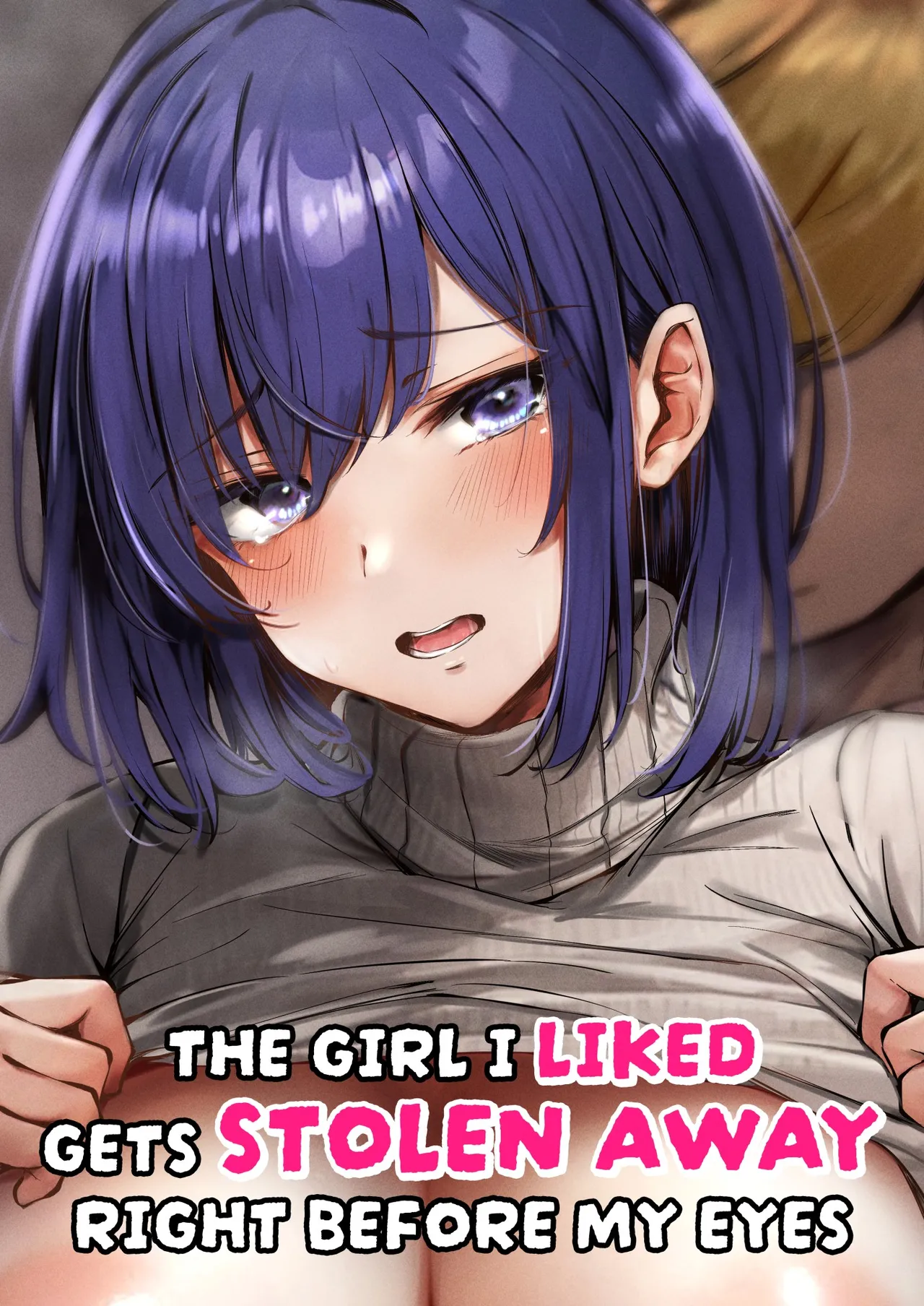 Suki datta Anoko ga Boku no Me no Mae de NTRreru Hanashi | The Girl I Liked Gets Stolen Away Right Before My Eyes - Page 1